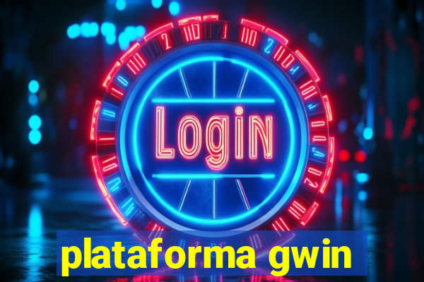 plataforma gwin